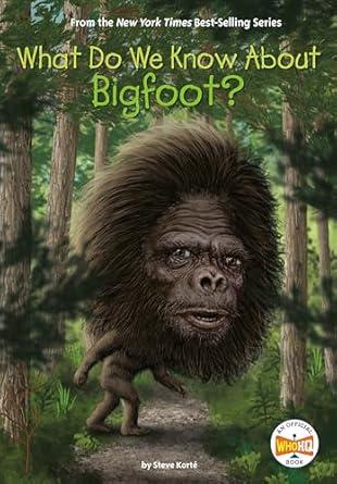 What Do We Know About Bigfoot? book cover